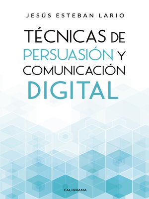 cover image of Técnicas de persuasión y comunicación digital